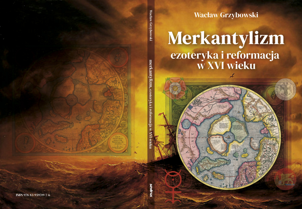 Książka "Merkantylizm i ezoteryka w XVI w." autorstwa dr. Wacława Grzybowskiego