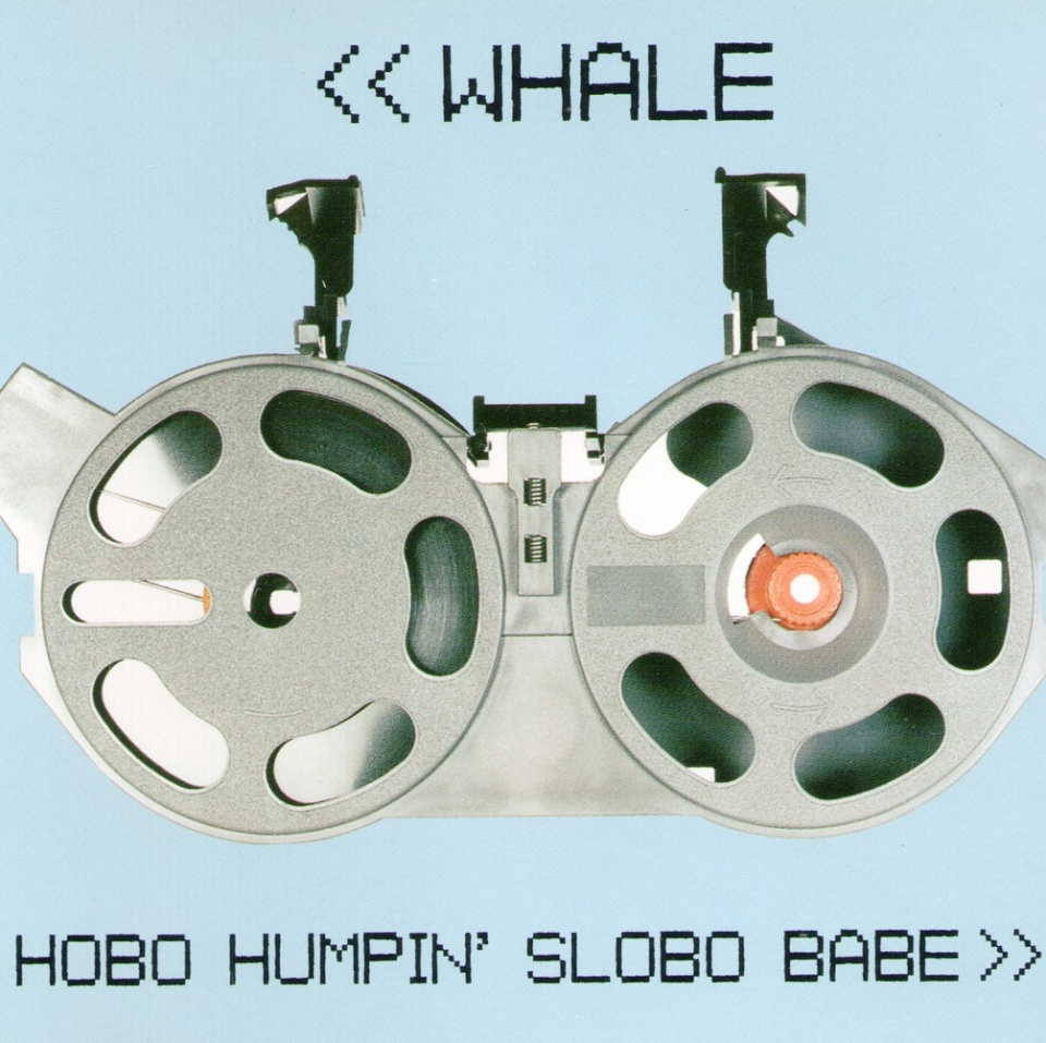 Whale - Hobo Humpin