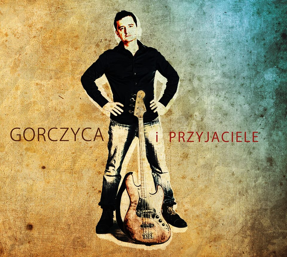 Najnowsza odsłona twórczości basisty Łukasza Gorczycy to album 'Gorczyca i Przyjaciele'