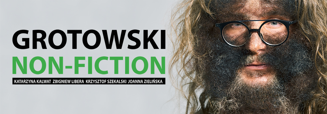 Premiera spektaklu „Grotowski non-fiction” 8 grudnia. Kolejne spektakle zaplanowano na 9,15 i 16 grudnia