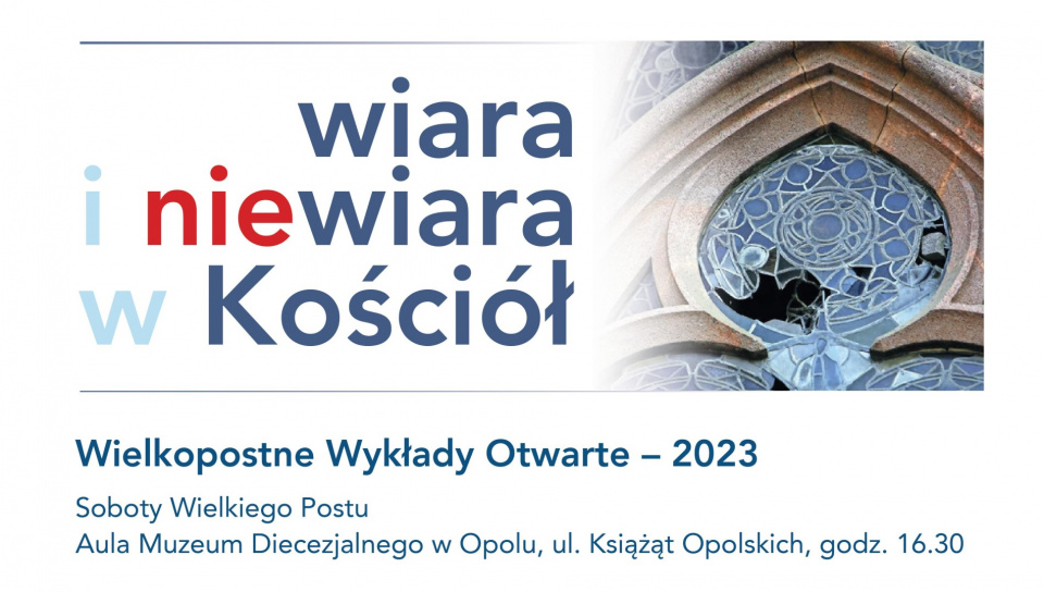 Wielkopostne Wykłady Otwarte 2023. [fot. fragment plakatu zapowiadającego wydarzenie, źródło diecezja.opole.pl]