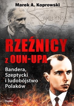 Książka "Rzeźnicy z OUN-UPA" Marek A. Koprowski
