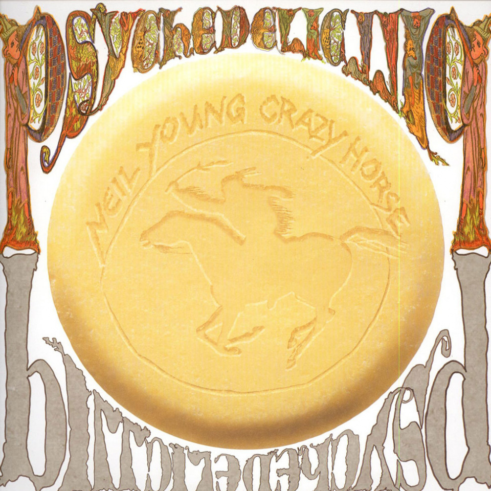 Neil Young - Psychodelic Pill