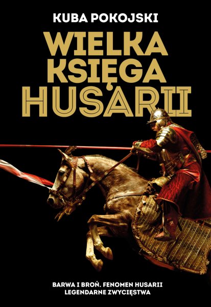 Okładka książki 'Wielka księga husarii' [źródło: https://www.wydawnictwofronda.pl/zapowiedzi/wielka-ksiega-husarii]