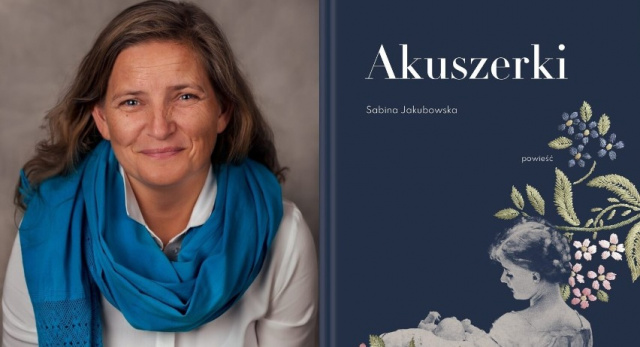 Rozmowa z Sabiną Jakubowską, autorką książki Akuszerki