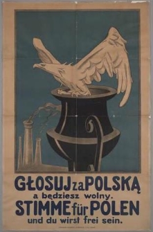 Plakat propagandowy z czasów Plebiscytu Górnoślaskiego[Fot.Źródło;Śląska biblioteka Cyfrowa]