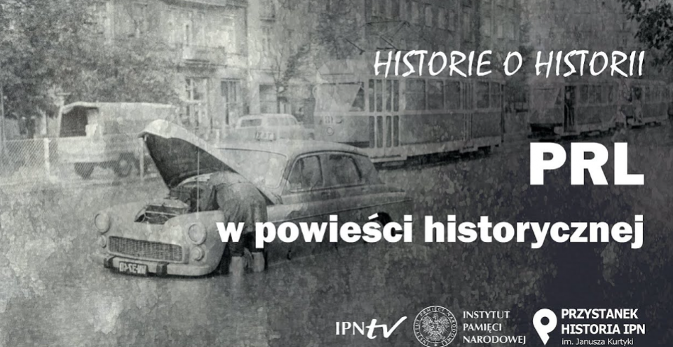 Spotkanie „PRL w powieści historycznej” z cyklu „Historie o historii” [fot. IPN]
