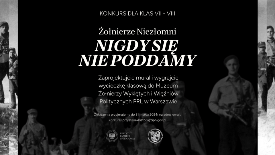 Żołnierze Niezłomni – nigdy się nie poddamy. [Plakat: ipn.gov.pl]