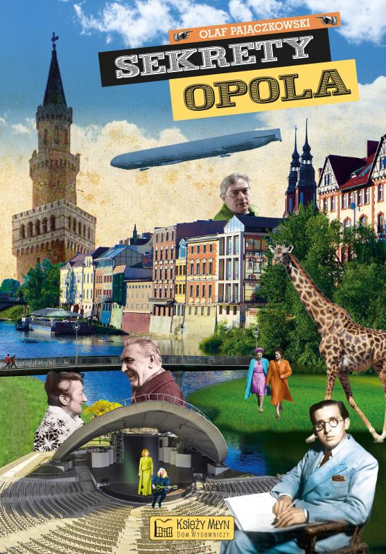 „Sekrety Opola” Olafa Pajączkowskiego w sprzedaży już od 9 listopada [fot. materiały wydawnictwa]