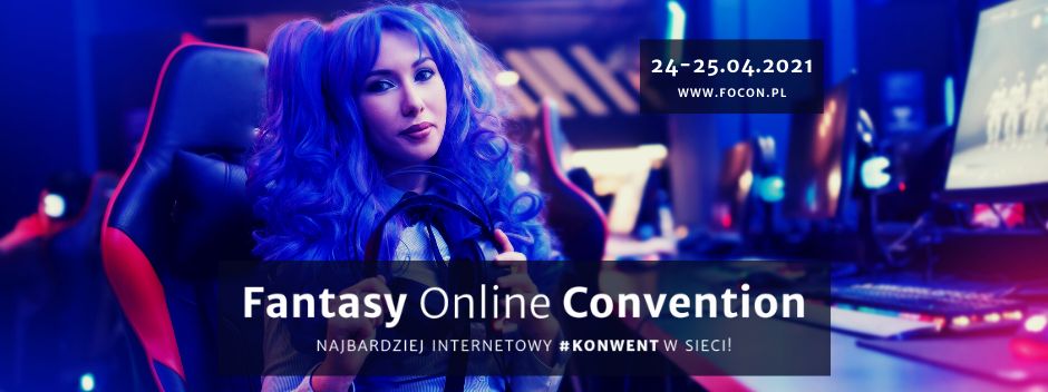 Focon, czyli Fantasy Online Convention już w ten weekend! [fot. materiały organizatora]