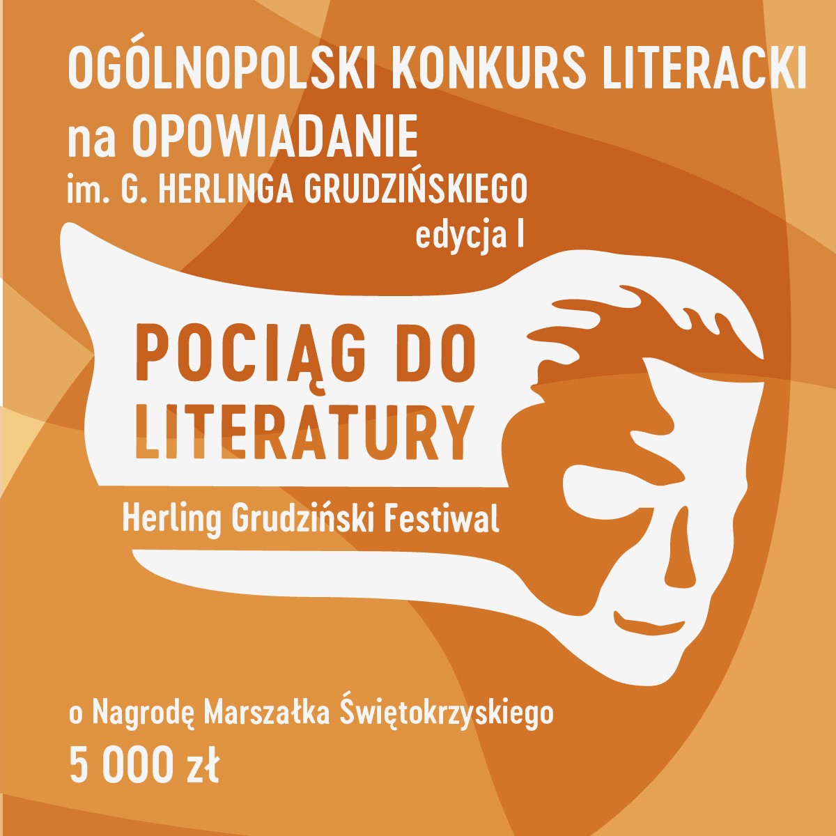 Plakat Ogólnopolskiego Konkursu Literackiego na Opowiadanie im. Gustawa Herlinga-Grudzińskiego
