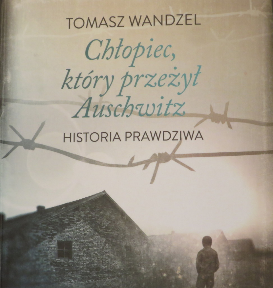 Książka "CHłopiec, który przeżył Auschwitz. Historia Prawdziwa" [fot. Mariusz Majeran]