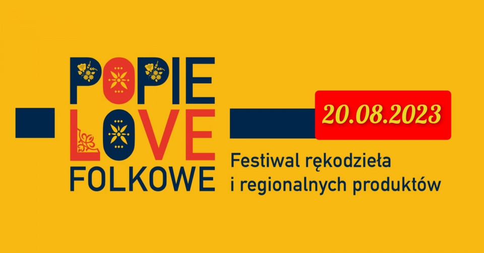 Popielove Folkowe - III Festiwal Rękodzieła i Regionalnych Produktów